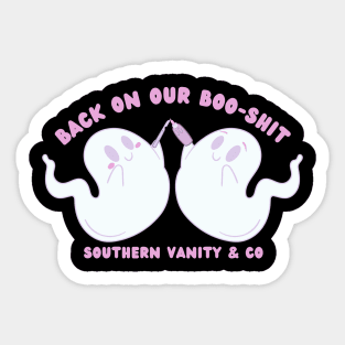 Back on our Boo-Shit Sticker